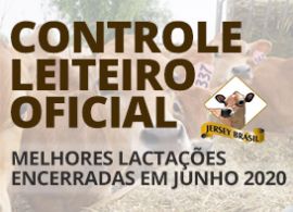 Controle Leiteiro Oficial - Melhores Lactações encerradas em Junho de 2020